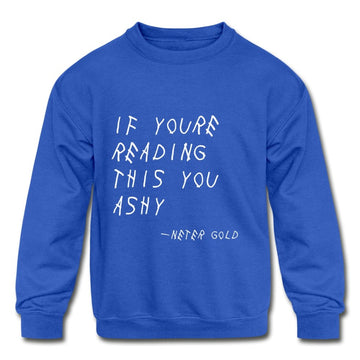 Kids' Crewneck Sweatshirt If You're Reading This You Ashy - Kids' Crewneck Sweatshirt - Neter Gold - royal blue / S - NTRGLD