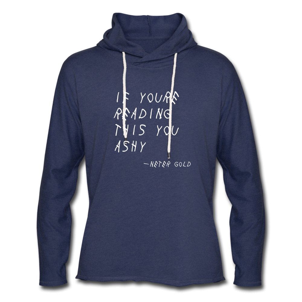 Unisex Lightweight Terry Hoodie | Spreadshirt 1194 If You're Reading This You Ashy (White) - Unisex Lightweight Terry Hoodie - Neter Gold - heather navy / XS - NTRGLD