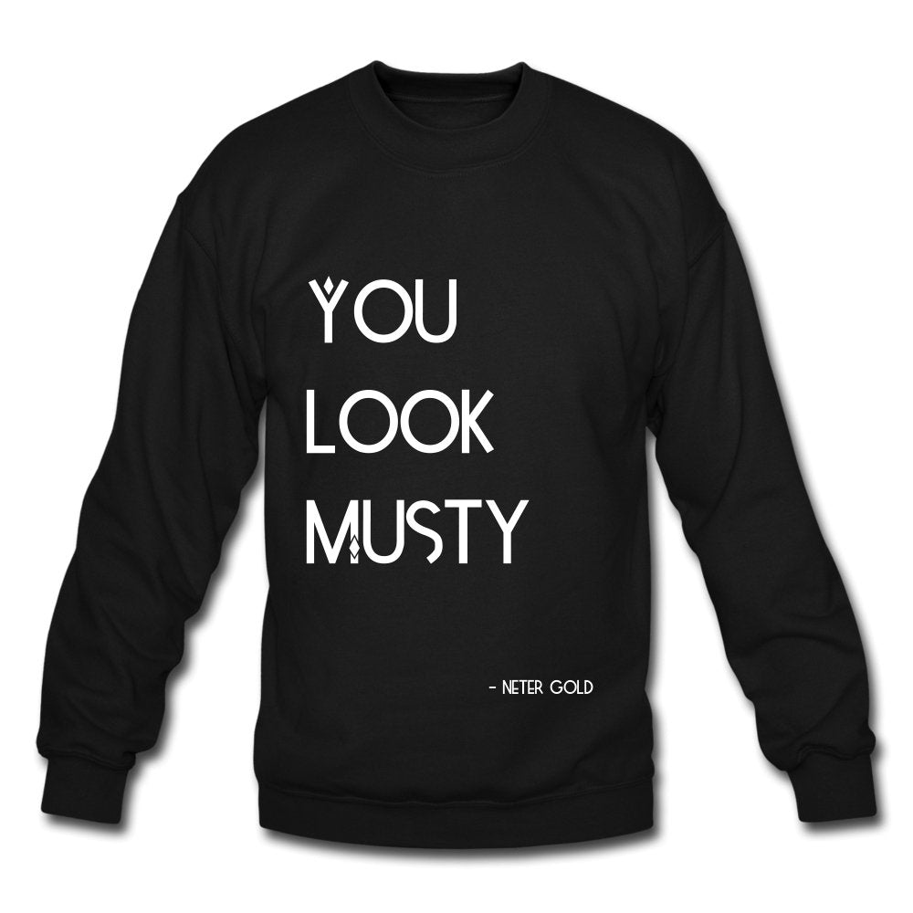 Crewneck Sweatshirt You Must Be.... Musty - Crewneck Sweatshirt - Neter Gold - black / S - NTRGLD