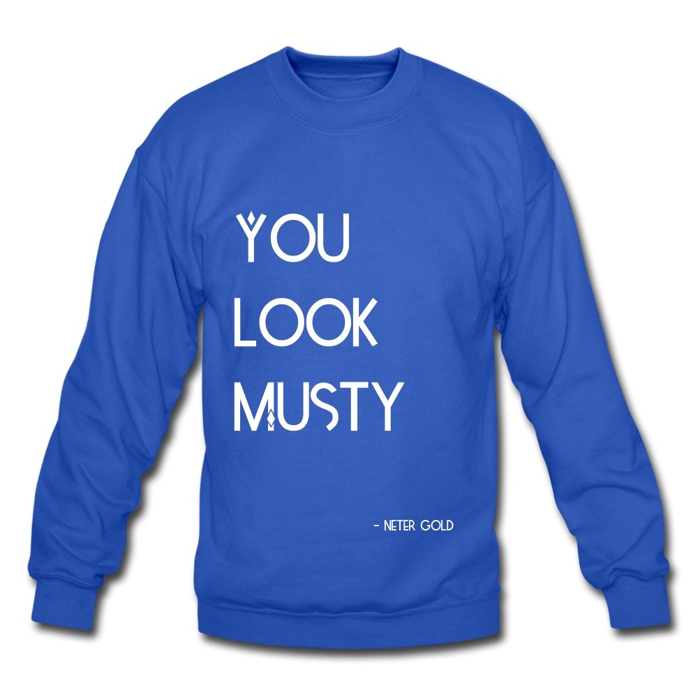 Crewneck Sweatshirt You Must Be.... Musty - Crewneck Sweatshirt - Neter Gold - royal blue / S - NTRGLD