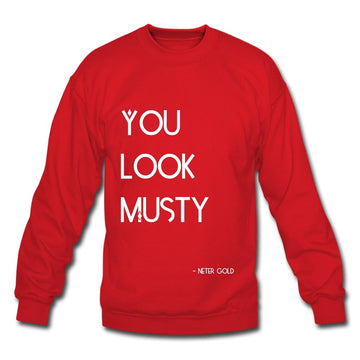 Crewneck Sweatshirt You Must Be.... Musty - Crewneck Sweatshirt - Neter Gold - red / S - NTRGLD