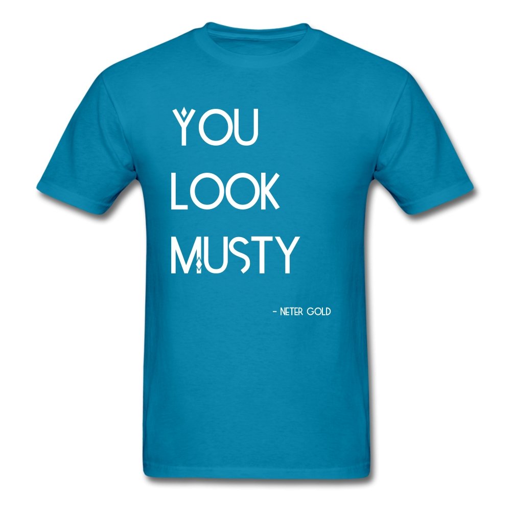Men's T-Shirt You Must Be... Musty - Men's T-Shirt - Neter Gold - turquoise / S - NTRGLD