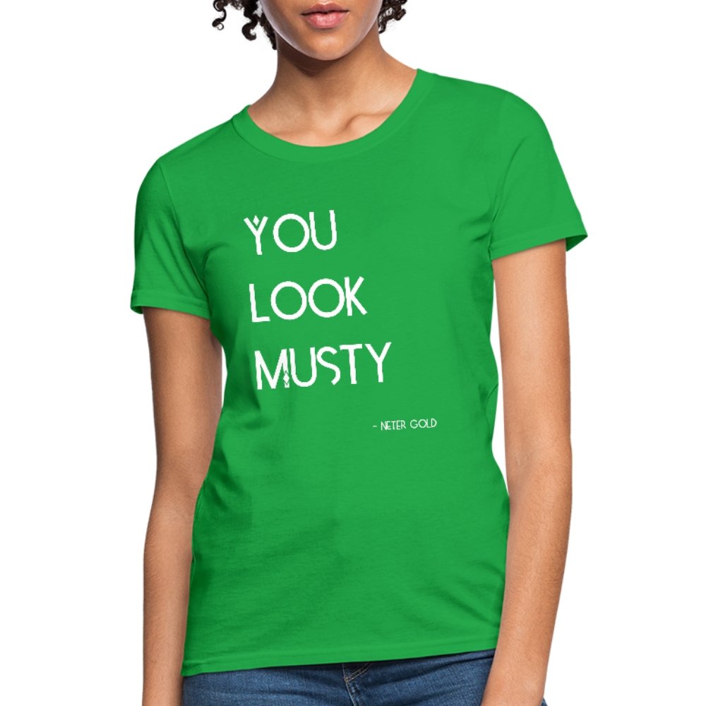 Women's T-Shirt You Must Be... Musty - Women's T-Shirt - Neter Gold - bright green / S - NTRGLD