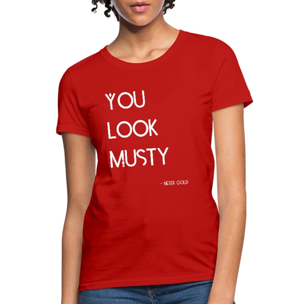 Women's T-Shirt You Must Be... Musty - Women's T-Shirt - Neter Gold - red / S - NTRGLD