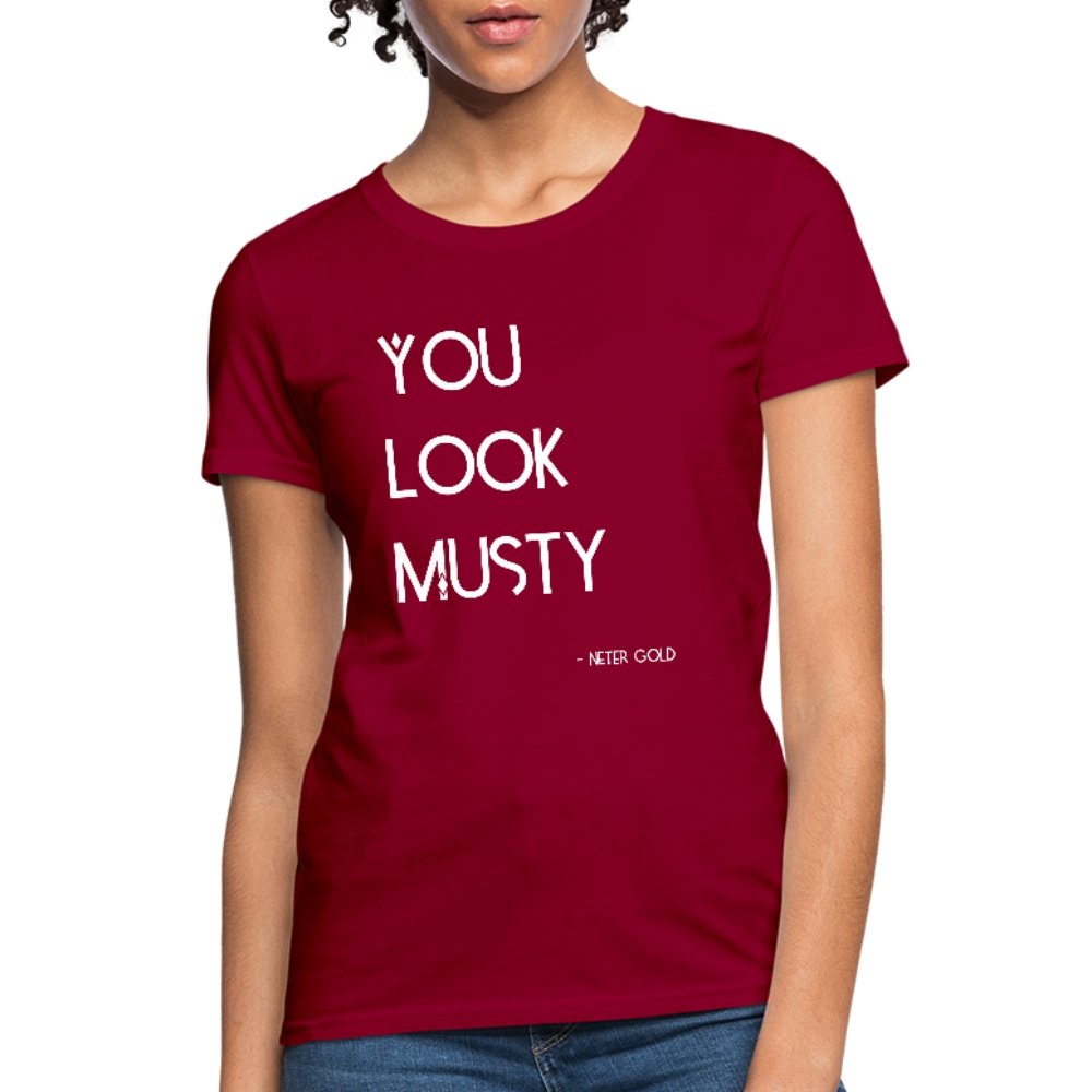 Women's T-Shirt You Must Be... Musty - Women's T-Shirt - Neter Gold - dark red / S - NTRGLD