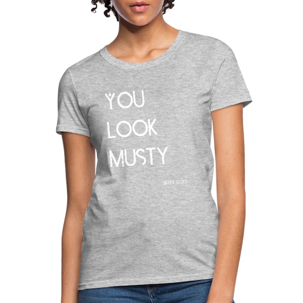Women's T-Shirt You Must Be... Musty - Women's T-Shirt - Neter Gold - heather gray / S - NTRGLD